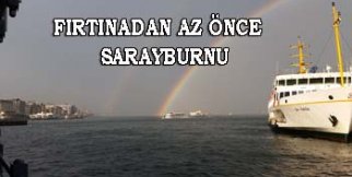 Fırtınadan az önce Sarayburunu